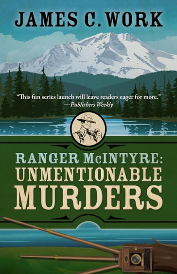 Ranger McIntyre: Unmentionable Murders - James C. Work