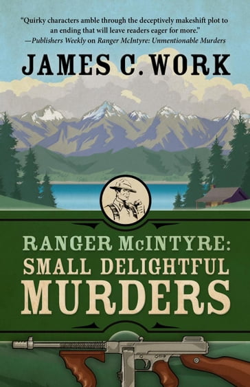 Ranger McIntyre: Small Delightful Murders - James C. Work