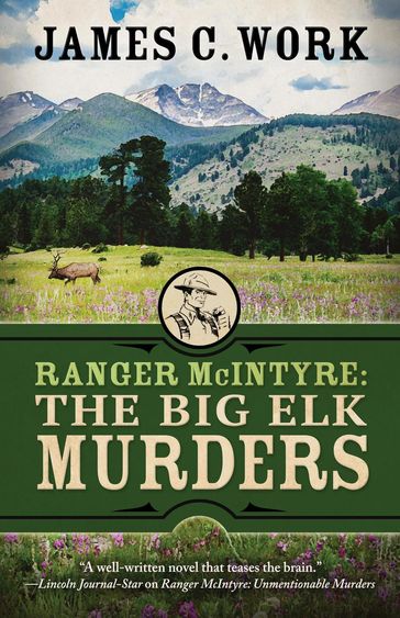 Ranger McIntyre: The Big Elk Murders - James C. Work