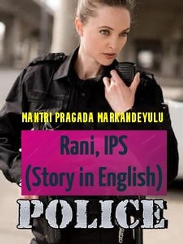 Rani, IPS - Mantri Pragada Markandeyulu