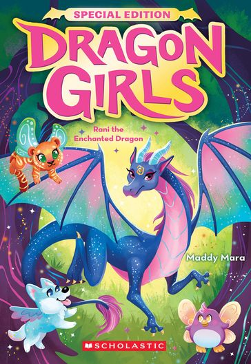 Rani the Enchanted Dragon (Dragon Girls Special Edition #1) - Maddy Mara