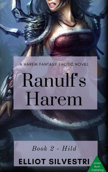 Ranulf's Harem 2: Hild - Elliot Silvestri