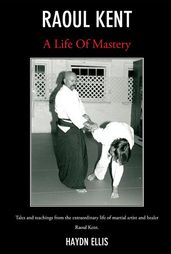 Raoul Kent : A Life of Mastery