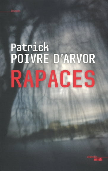 Rapaces - Patrick Poivre D