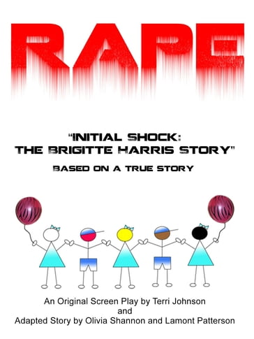 Rape Initial Shock The Brigitte Harris Story - Lamont Patterson - Olivia Shannon - Terri Johnson