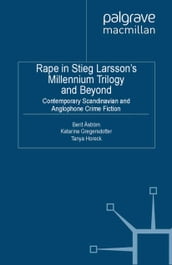 Rape in Stieg Larsson s Millennium Trilogy and Beyond