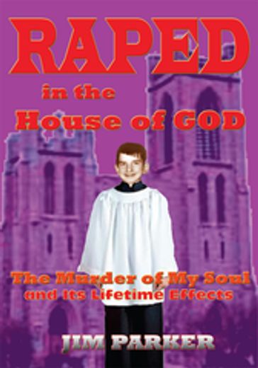 Raped in the House of God - Jim Parker