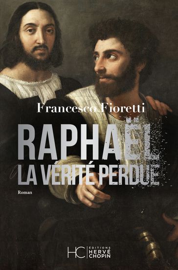 Raphaël - La vérité perdue - Francesco Fioretti
