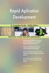 Rapid Aplication Development A Complete Guide - 2020 Edition