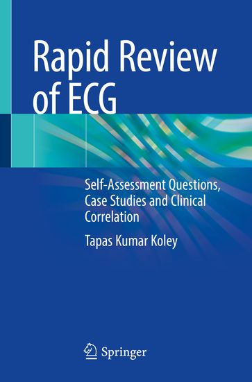 Rapid Review of ECG - Tapas Kumar Koley