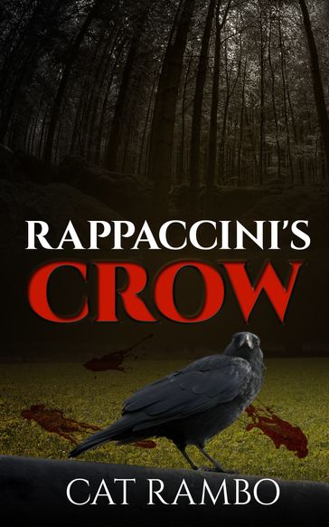 Rappacini's Crow - Cat Rambo