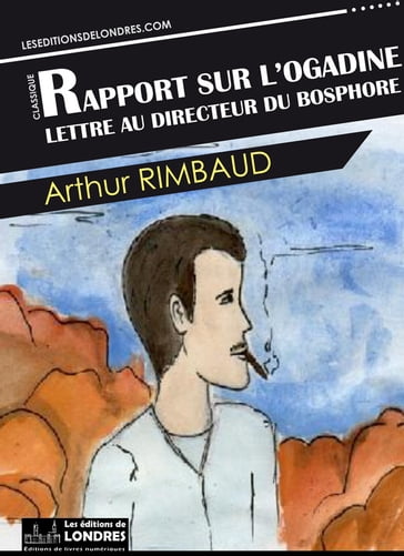 Rapport sur l'Ogadine - Arthur Rimbaud