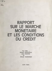 Rapport sur le marché monétaire et les conditions du crédit