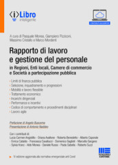 La Rapporto di lavoro e gestione del personale in Regioni, Enti locali, Camere di commercio e Società a partecipazione pubblica