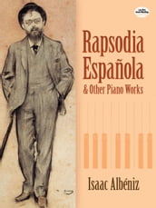 Rapsodia Española and Other Piano Works