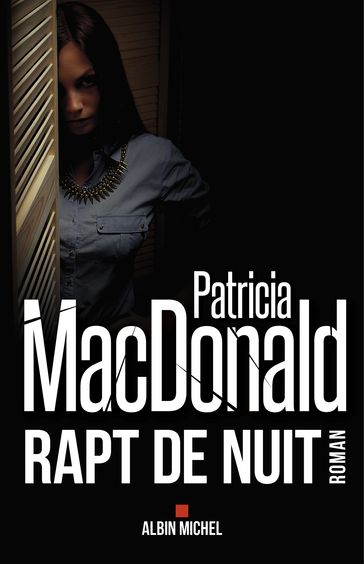 Rapt de nuit - Patricia MacDonald
