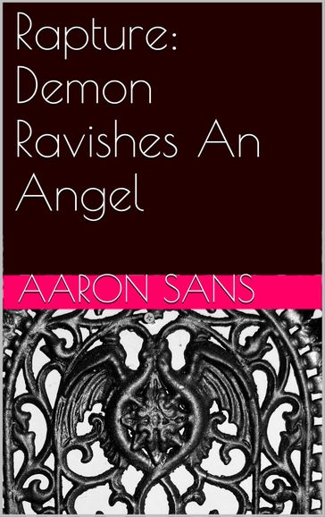 Rapture: Demon Ravishes An Angel - Aaron Sans