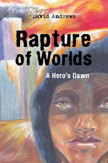 Rapture of Worlds - David Andrews