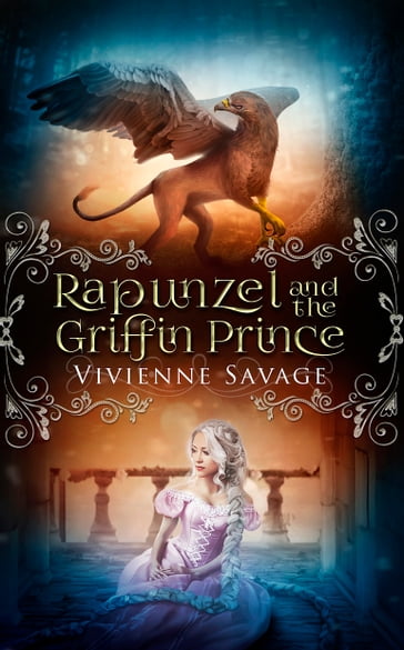 Rapunzel and the Griffin Prince - Vivienne Savage