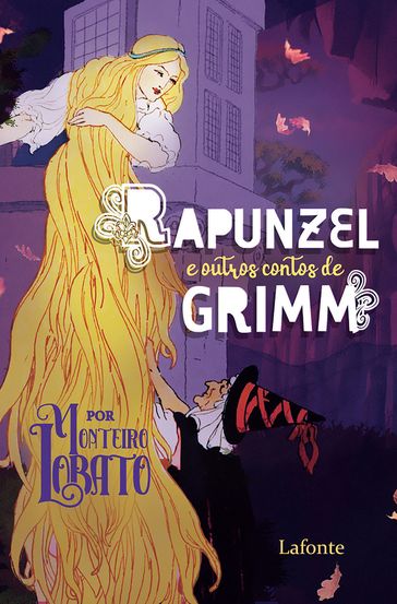 Rapunzel E outros Contos de Grimm - Por Monteiro Lobato - Jacob Grimm