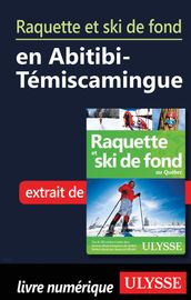 Raquette et ski de fond en Abitibi-Témiscamingue