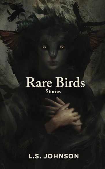 Rare Birds: Stories - L.S. Johnson