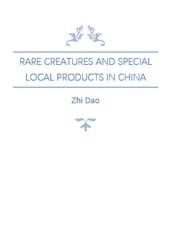 Rare Creatures and Special Local Products in China