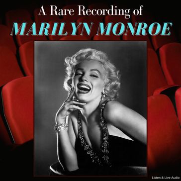 A Rare Recording of Marilyn Monroe - Marilyn Monroe