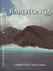 Rarotonga, a Novel