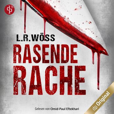 Rasende Rache - Wakolbinger und Panzenböck ermitteln, Band 3 (Ungekürzt) - L.R. Woss