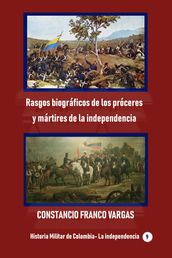 Rasgos biográficos de los próceres y mártires de la independencia