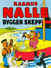 Rasmus Nalle bygger skepp