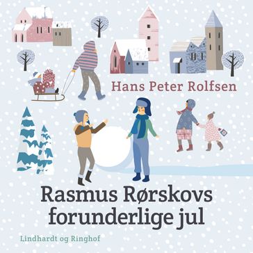 Rasmus Rørskovs forunderlige jul - Hans Peter Rolfsen