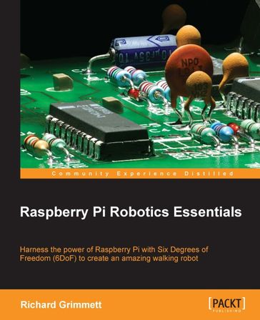 Raspberry Pi Robotics Essentials - Richard Grimmett