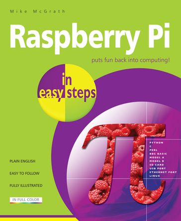 Raspberry Pi in easy steps - Mike McGrath