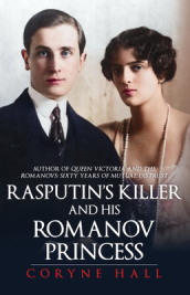 Rasputin s Killer and his Romanov Princess