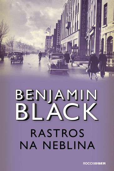 Rastros na neblina - Benjamin Black