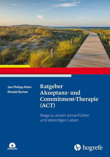 Ratgeber Akzeptanz- und Commitment-Therapie (ACT) - Jan Philipp Klein - Ronald Burian