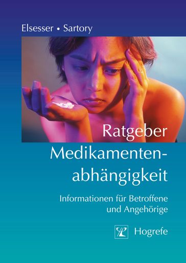 Ratgeber Medikamentenabhängigkeit - Karin Elsesser - Gudrun Sartory