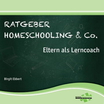 Ratgeber Homeschooling & Co. - Dr. Birgit Ebbert