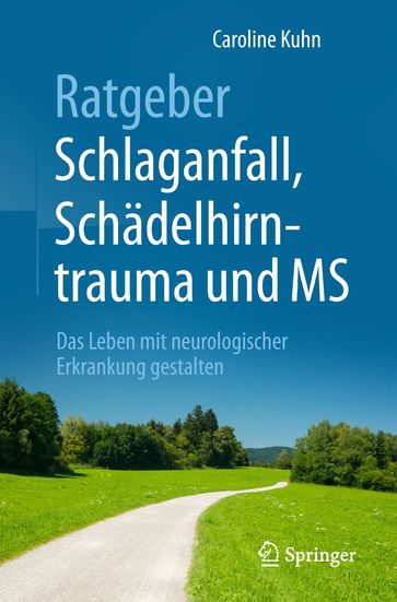 Ratgeber Schlaganfall, Schädelhirntrauma und MS - Caroline Kuhn