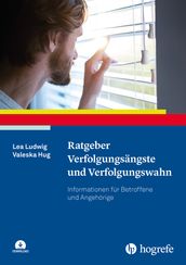 Ratgeber Verfolgungsangste und Verfolgungswahn