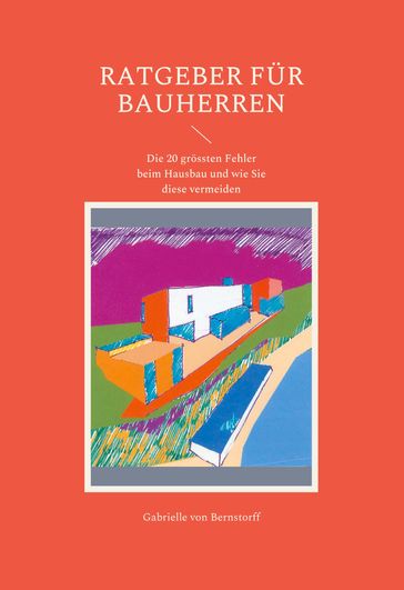 Ratgeber für Bauherren - Gabrielle von Bernstorff