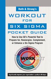 Rath & Strong s WorkOut for Six Sigma Pocket Guide