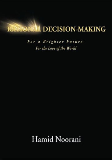Rational Decision-Making - Hamid Noorani