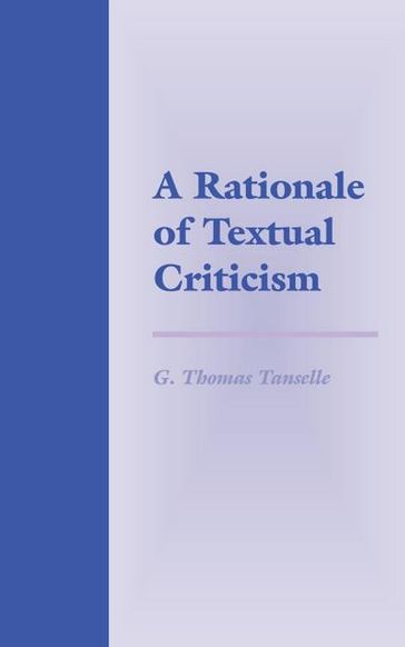 A Rationale of Textual Criticism - G. Thomas Tanselle