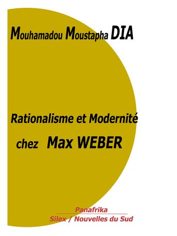 Rationalisme et Modernité chez Max WEBER - Mouhamadou Moustapha Dia