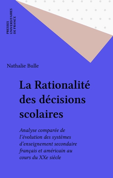 La Rationalité des décisions scolaires - Nathalie Bulle