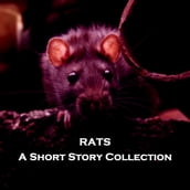 Rats - A Short Story Collection