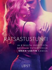 Ratsastustunti - ja 8 muuta eroottista novellia yhteistyossa Erika Lustin kanssa